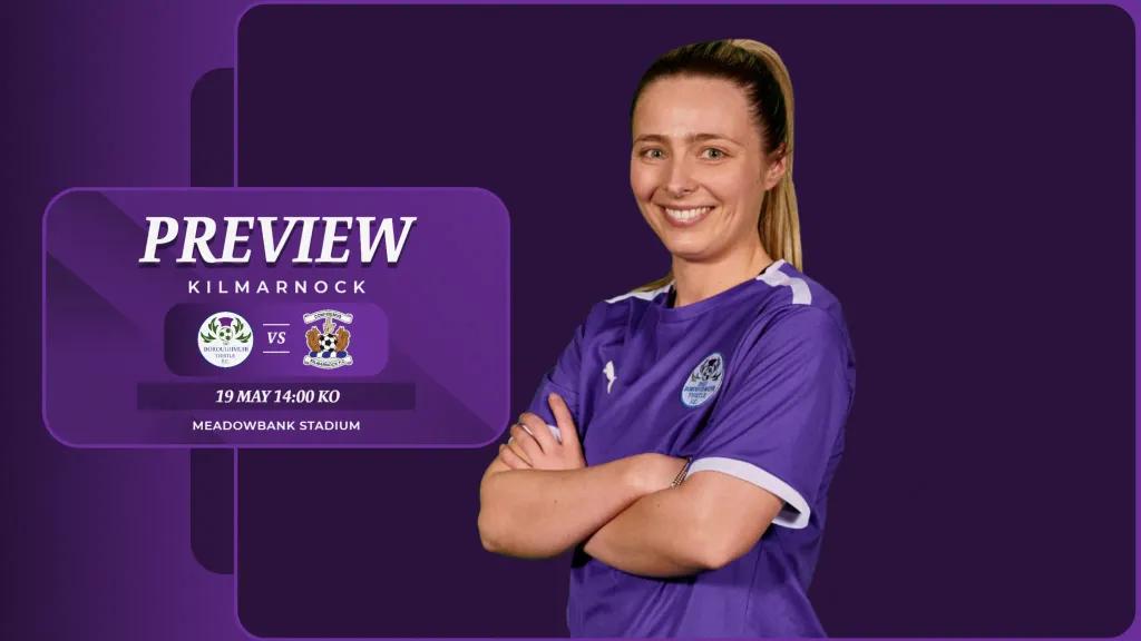 Match Preview: Kilmarnock | 19/05/24